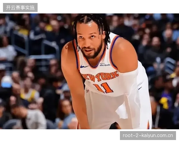 布伦森末节超神三分表现，无视防守命中高难度进球定义关键时刻